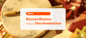 Réconciliation ou décolonisation